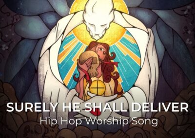 Surely He Shall Deliver | Hip Hop Worship Song |  Psalm 91:3-4