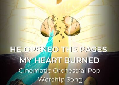 He Opened the Pages My Heart Burned | Cinematic Orchestral Pop Worship Song | Luke 24:25-27