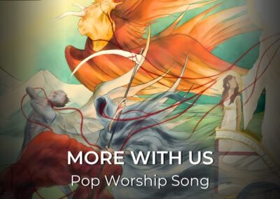 More With Us | Pop Worship Song | 2 Kings 6:16