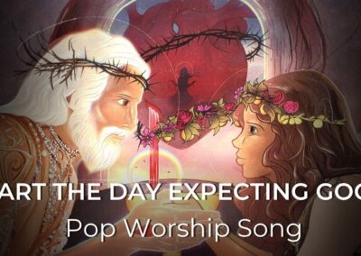 Start the Day Expecting Good | Pop Worship Song | Proverbs 18:21