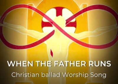 When The Father Runs | Christian Ballad Worship Song | Luke 15:20